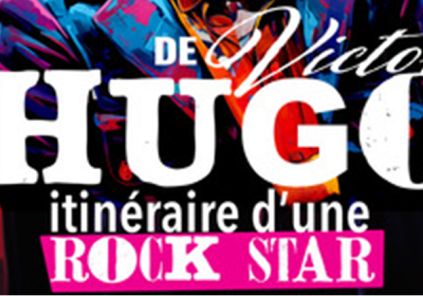 Théâtre : De Victor à Hugo, itinéraire d’une Rock Star