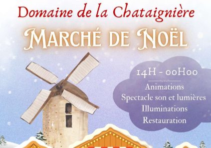 Marché de Noël au Domaine de la Chataignière Du 7 au 15 déc 2024