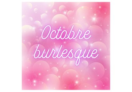 Octobre burlesque - effeuillage chorégraphié et customisation de mitaines en résille - sur réservation